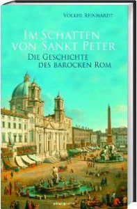 Im Schatten von Sankt Peter. Die Geschichte des barocken Rom
