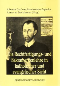 Die Rechtfertigungs- und Sakramentenlehre in katholischer und evangelischer Sicht