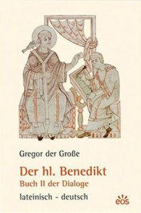 Gregor der Grosse - Der hl. Benedikt. Buch II der Dialoge. Lat. /Dt.