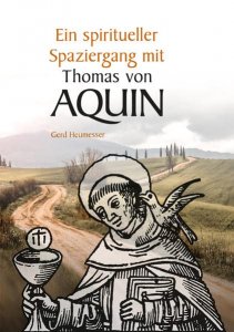 Ein spiritueller Spaziergang mit Thomas von Aquin