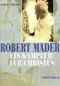 Robert Mäder Ein Kämpfer für Christus
