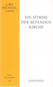 Die Stimme der betenden Kirche