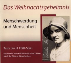 Das Weihnachtsgeheimnis Menschwerdung und Menschheit Texte der hl. Edith Stein - Hörbuch