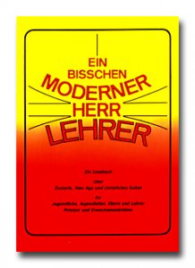 Ein bisschen moderner, Herr Lehrer