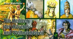 Die Heiligen der Advents- und Weihnachtszeit