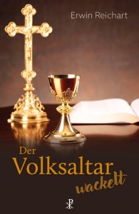 Der Volksaltar wackelt