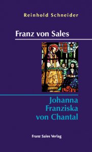 Franz von Sales - Johanna Franziska von Chantal