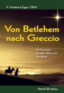 Von Betlehem nach Greccio