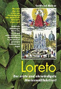 Loreto, Wissenswertes über den ehrwürdigsten aller Marienwallfahrtsorte