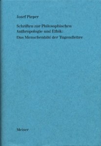 Schriften zur Philosophischen Anthropologie und Ethik: Das Menschenbild der Tugendlehre