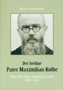Der heilige Pater Maximilian Kolbe