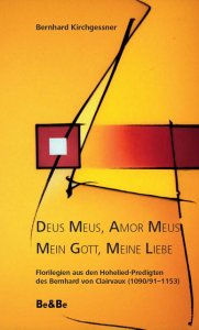 Deus Meus, Amor Meus - Mein Gott, meine Liebe