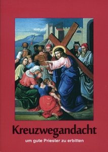 Kreuzwegandacht um gute Priester zu erbitten - Bebilderte Ausgabe