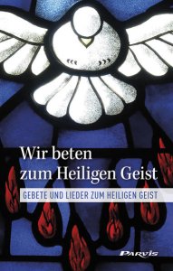 Wir beten zum Heiligen Geist