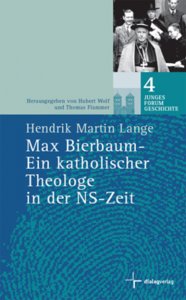 Max Bierbaum - Ein katholischer Theologe in der NS-Zeit