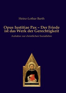 Opus Iustitiae Pax – Der Friede ist das Werk der Gerechtigkeit