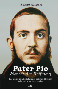 Pater Pio - Mensch der Hoffnung