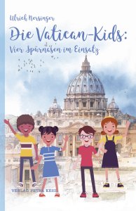 Die Vatican-Kids: Vier Spürnasen im Einsatz