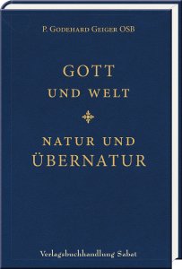 Gott und Welt - Natur und Übernatur