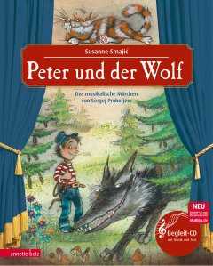 Peter und der Wolf (Das musikalische Bilderbuch mit CD und zum Streamen)