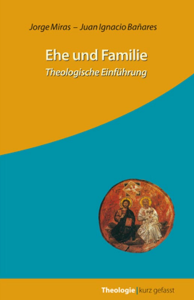 Ehe und Familie - Theologische Einführung 