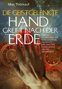 Die geistgelenkte Hand greift nach der Erde