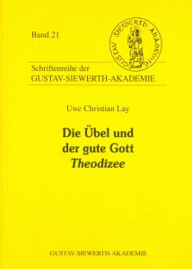 Die Übel und der gute Gott. Theodizee
