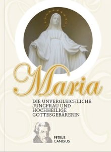 Maria die unvergleichliche Jungfrau und hochheilige Gottesgebärerin