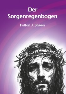 Der Sorgenregenbogen