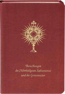 Besuchungen des Allerheiligsten Sakramentes und der Gottesmutter