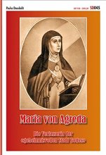 Maria von Agreda - Die Verfasserin der 'geheimnisvollen Stadt Gottes' SD045