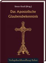 Das Apostolische Glaubensbekenntnis - In Bildern mit erklärendem Text