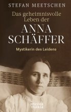 Das geheimnisvolle Leben der Anna Schäffer 