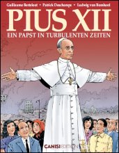 Pius XII. Ein Papst in turbulenten Zeiten - Comic