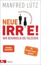 Neue Irre - Wir behandeln die Falschen