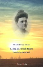 Elisabeth v. Dijon - Licht das mich führt