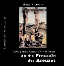 An die Freunde des Kreuzes - Hörbuch