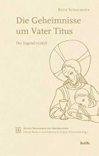 Die Geheimnisse um Vater Titus