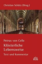 Petrus von Celle: Klösterliche Lebensweise