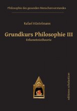 Grundkurs Philosophie III Erkenntnistheorie