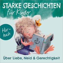 Starke Geschichten für Kinder Folge 2 - Hörbuch