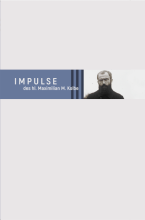 Impulse des hl. Maximilian M. Kolbe