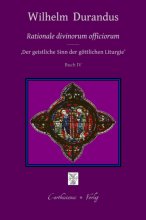 Rationale divinorum officiorum - Der geistliche Sinn der göttlichen Liturgie, Prolog - Buch IV (deutsch)